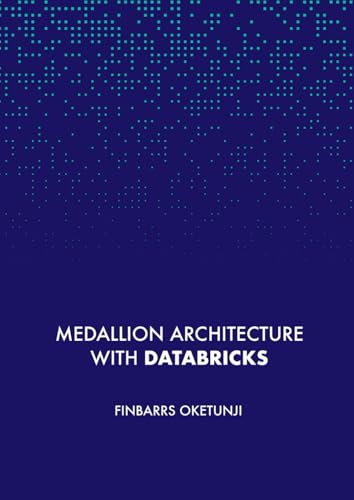 Medallion Architecture with Databricks von Independently published