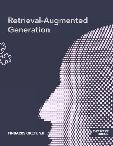 Retrieval-Augmented Generation (TypeScript) von Independently published