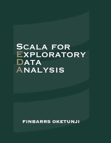 Scala for Exploratory Data Analysis von Independently published