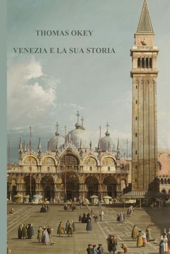 Venezia e la sua storia von Independently published