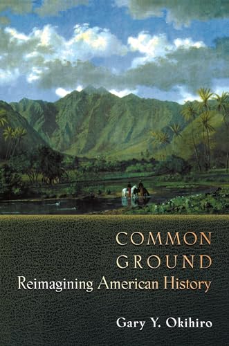 Common Ground: Reimagining American History von Princeton University Press