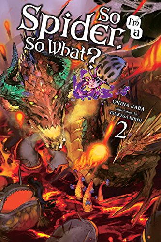 So I'm a Spider, So What?, Vol. 2 (light novel) (SO IM SPIDER SO WHAT LIGHT NOVEL SC, Band 2) von Yen Press