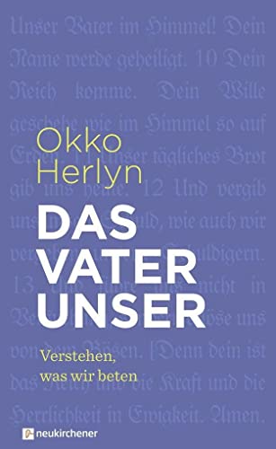 Das Vaterunser: Verstehen, was wir beten von Neukirchener Verlag