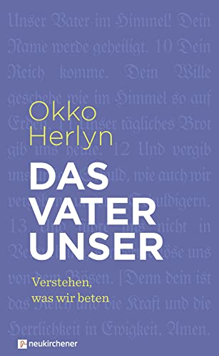 Das Vaterunser: Verstehen, was wir beten von NEUKIRCHENER AUSSAAT