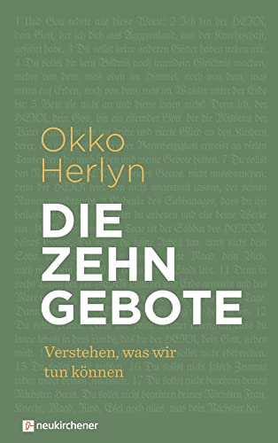 Die Zehn Gebote: Verstehen, was wir tun können von Neukirchener Verlag