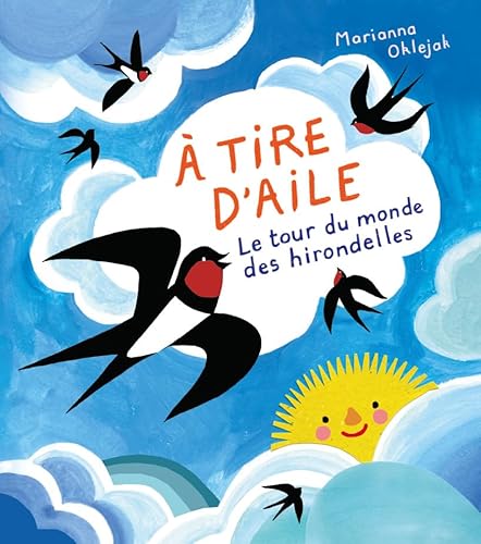 À tire d'ailes: Le tour du monde des hirondelles von LA PARTIE