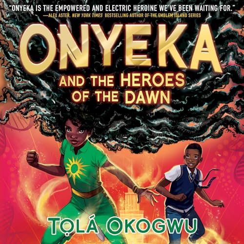 Onyeka and the Heroes of the Dawn (Onyeka, 3) von Blackstone Pub