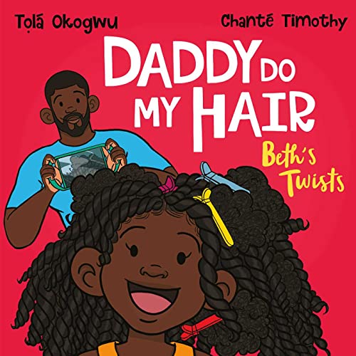 Daddy Do My Hair: Beth's Twists