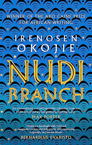 Nudibranch: the collection from MBE for Literature recipient Irenosen Okojie