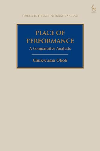 Place of Performance: A Comparative Analysis (Studies in Private International Law) von Hart Publishing
