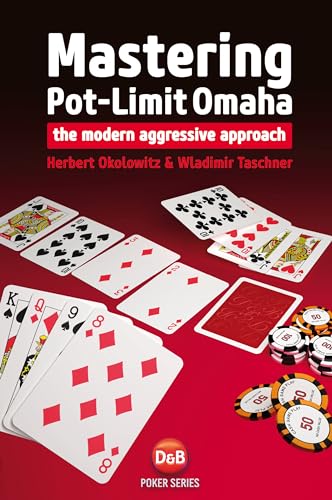 Mastering Pot-Limit Omaha: The Modern Aggressive Approach (D&B Poker) von D & B Publishing