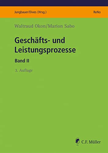 Geschäfts- und Leistungsprozesse: Band II (ReNo Prüfungsvorbereitung)