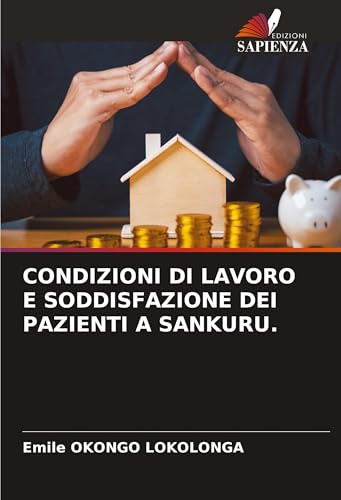 CONDIZIONI DI LAVORO E SODDISFAZIONE DEI PAZIENTI A SANKURU. von Edizioni Sapienza