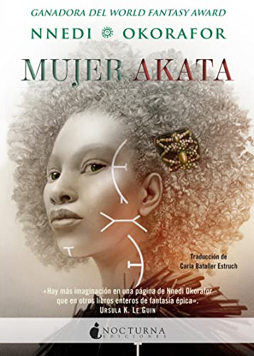 Mujer Akata (Literatura Mágica, Band 137) von Nocturna Ediciones