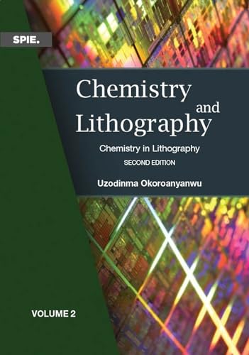 Chemistry and Lithography, Vol. 2: Chemistry in Lithography (Press Monographs) von SPIE Press