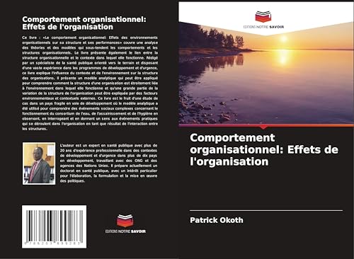Comportement organisationnel: Effets de l'organisation von Editions Notre Savoir