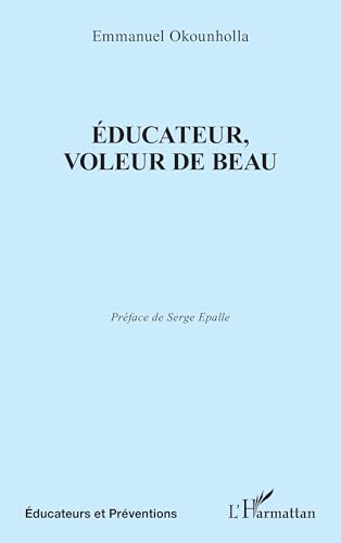 Éducateur, voleur de Beau von Editions L'Harmattan