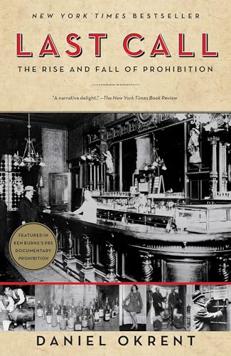 Last Call: The Rise and Fall of Prohibition