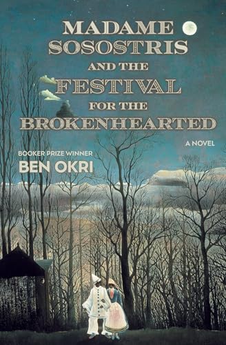 Madame Sosostris and the Festival for the Brokenhearted: A Novel von Other Press