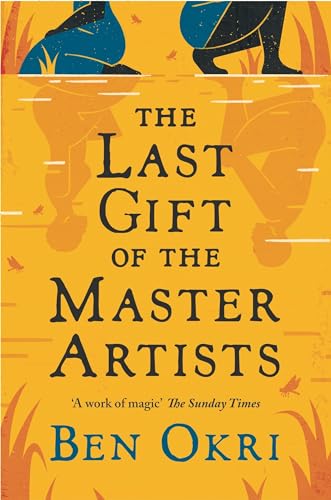The Last Gift of the Master Artists: Ben Okri