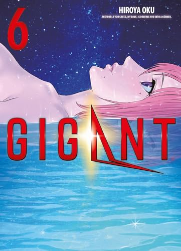 Gigant 06: Das Science-Fiction-Abenteuer von Hiroya Oku, dem Mangaka von Gantz und Inuyashiki!: Bd. 6 von Panini