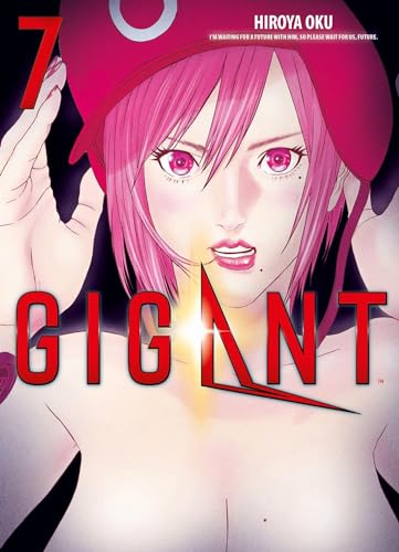 Gigant 07: Das Science-Fiction-Abenteuer von Hiroya Oku, dem Mangaka von Gantz und Inuyashiki!: Bd. 7 Gigant 07: Das Science-Fiction-Abenteuer von Hiroya Oku, dem Mangaka von Gantz und Inuyashiki!: Bd. 7 von Panini