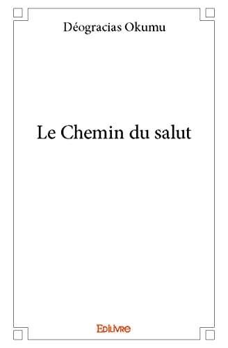 Le Chemin du salut von Edilivre