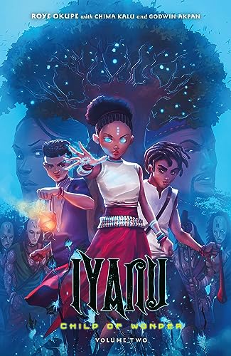Iyanu: Child of Wonder Volume 2 (Iyanu: Child of Wonder, 2)