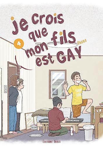 Je crois que mon fils est gay - Tome 4 von AKATA