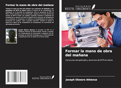 Formar la mano de obra del mañana: Concursos de aptitudes y alumnos de EFTP en Kenia von Ediciones Nuestro Conocimiento