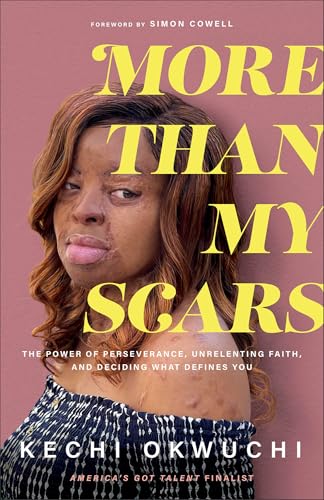 More Than My Scars: The Power of Perseverance, Unrelenting Faith, and Deciding What Defines You von Baker Books