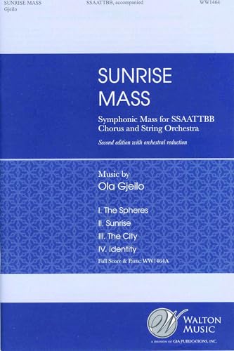Sunrise Mass. Gemischter Chor mit Ensemble. Klavierauszug von Walton Music