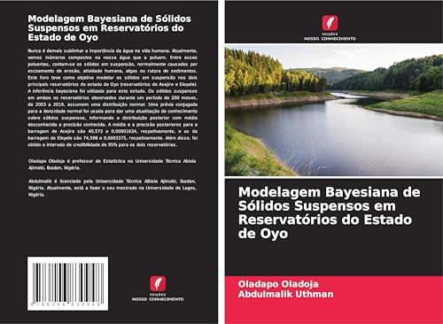 Modelagem Bayesiana de Sólidos Suspensos em Reservatórios do Estado de Oyo von Edições Nosso Conhecimento