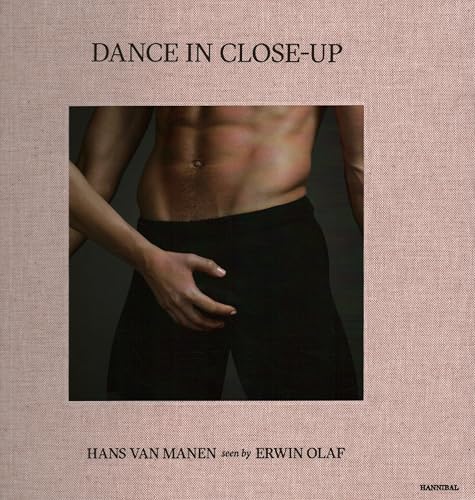 Dance in Close-Up: Hans Van Mahen Seen by Erwin Olaf von Hannibal