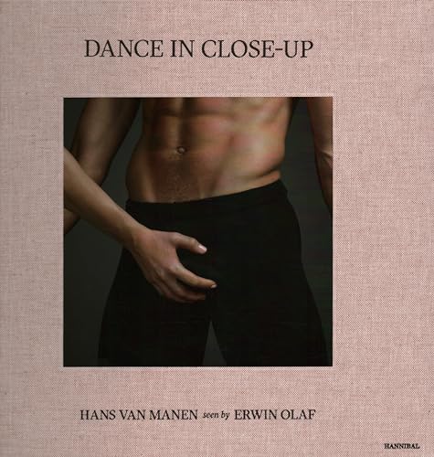 Dance in Close-Up: Hans Van Mahen Seen by Erwin Olaf