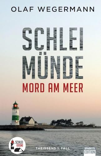 Schleimünde - Mord am Meer: Schlei-Krimi von Sparkys Edition Verlag Kommunikation Romer
