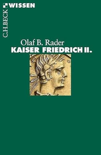 Kaiser Friedrich II. (Beck'sche Reihe)