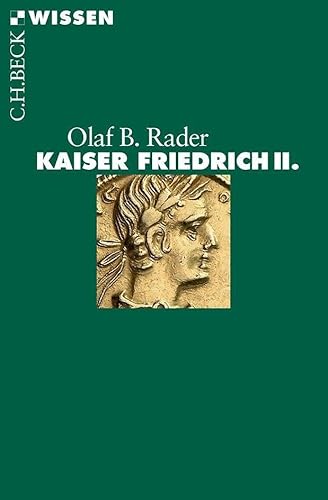 Kaiser Friedrich II. (Beck'sche Reihe)