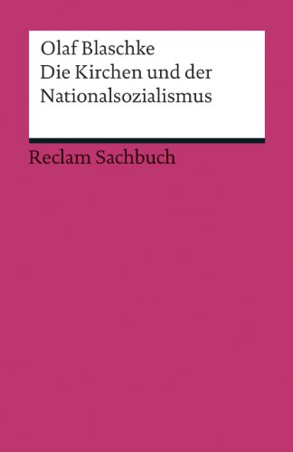 Die Kirchen und der Nationalsozialismus (Reclams Universal-Bibliothek) von Reclam Philipp Jun.
