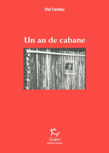 Un an de cabane von GUERIN