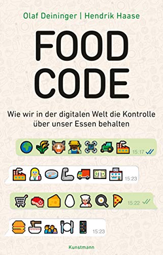 Food Code: Wie wir in der digitalen Welt die Kontrolle über unser Essen behalten