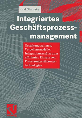 Integriertes Geschaftsprozessmanagement (German Edition) von Vieweg+Teubner Verlag