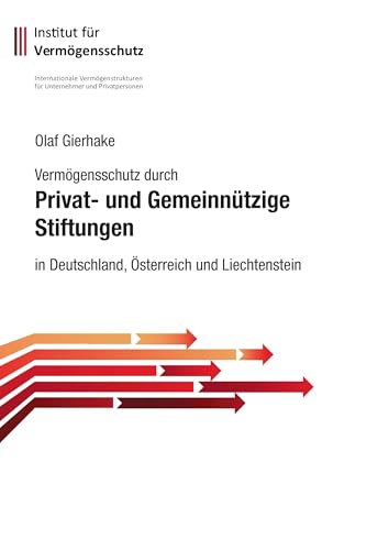 Vermögensschutz durch privat- und gemeinnützige Stiftungen: in Deutschland, Österreich und Liechtenstein von Books on Demand GmbH