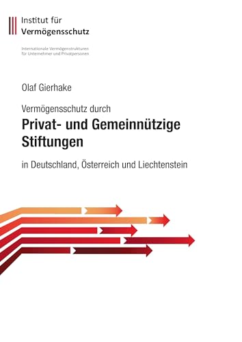 Vermögensschutz durch privat- und gemeinnützige Stiftungen: in Deutschland, Österreich und Liechtenstein von Books on Demand