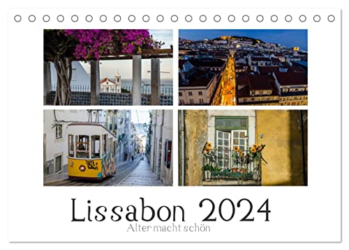 Lissabon - Alter macht schön (Tischkalender 2024 DIN A5 quer), CALVENDO Monatskalender