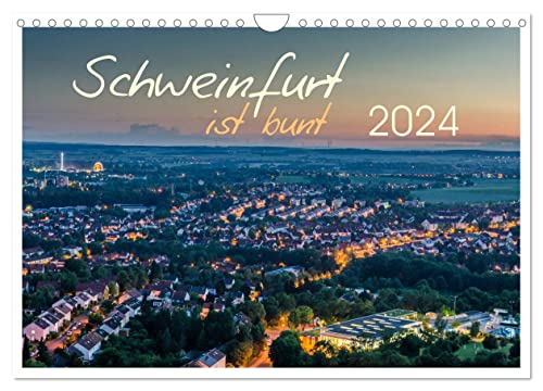 Schweinfurt ist bunt (Wandkalender 2024 DIN A4 quer), CALVENDO Monatskalender