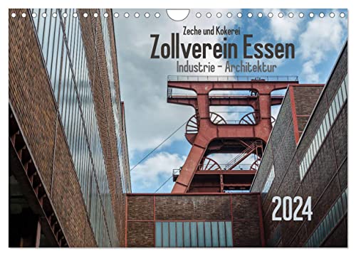 Zeche und Kokerei Zollverein Essen: Industrie-Architektur (Wandkalender 2024 DIN A4 quer), CALVENDO Monatskalender von CALVENDO