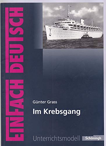 EinFach Deutsch Unterrichtsmodelle: Günter Grass: Im Krebsgang: Gymnasiale Oberstufe von Westermann Bildungsmedien Verlag GmbH