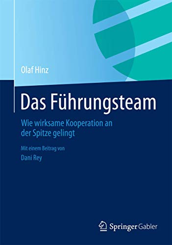 Das Führungsteam: Wie wirksame Kooperation an der Spitze gelingt von Springer