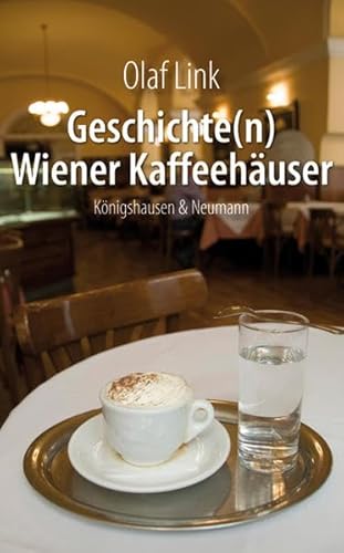 Geschichte(n) Wiener Kaffeehäuser von Königshausen & Neumann